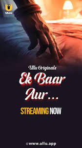Ek Baar Aur Part 1