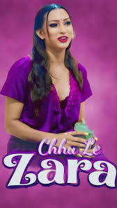 Chhu Le Zara (Part 1) Web Series